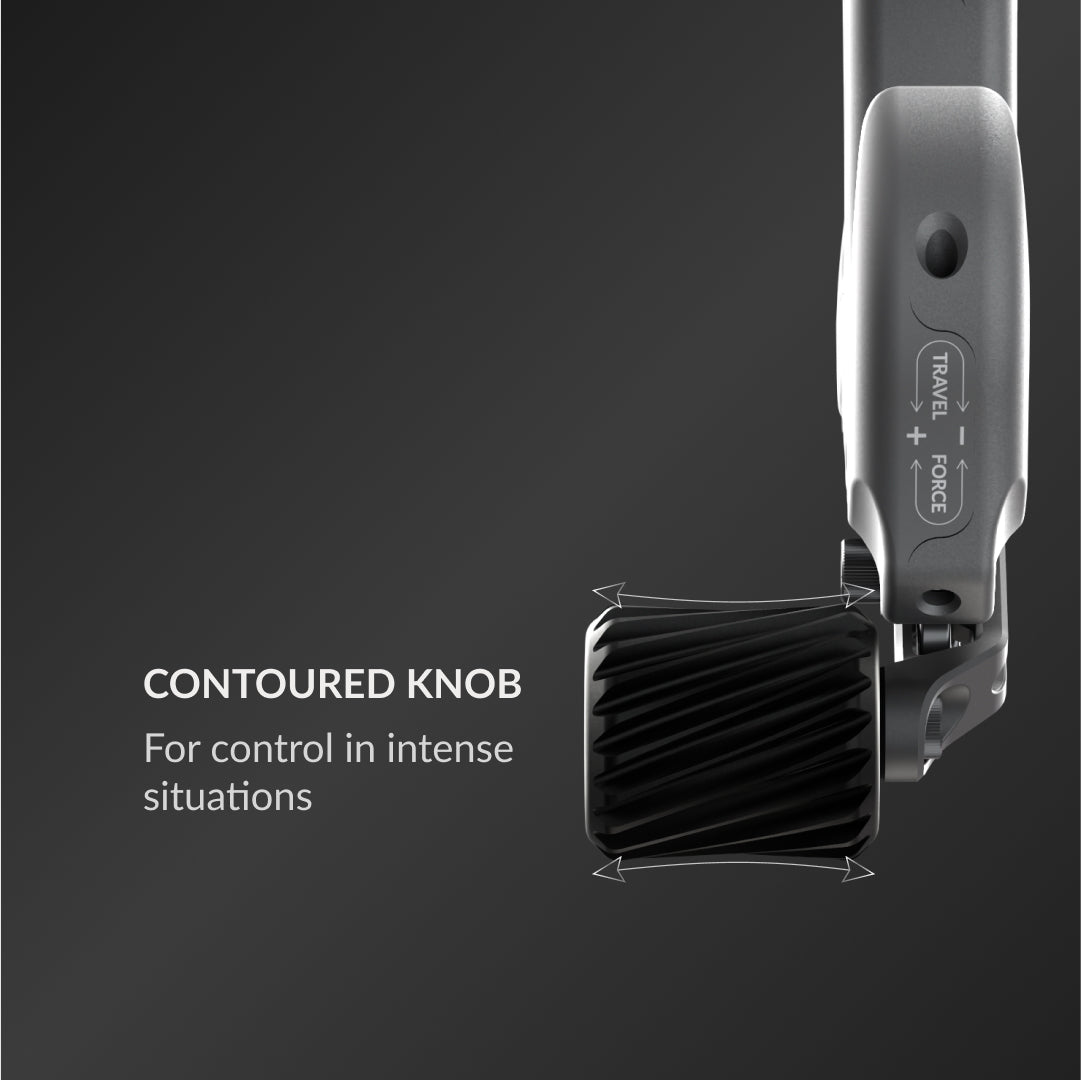 Contoured knob: For control in intense situations